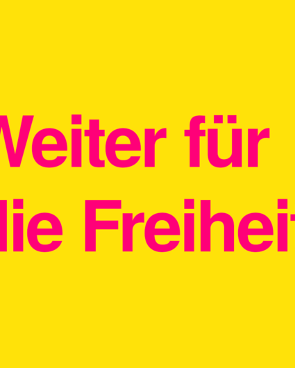 Bild mit Text: Weiter für die Freiheit.